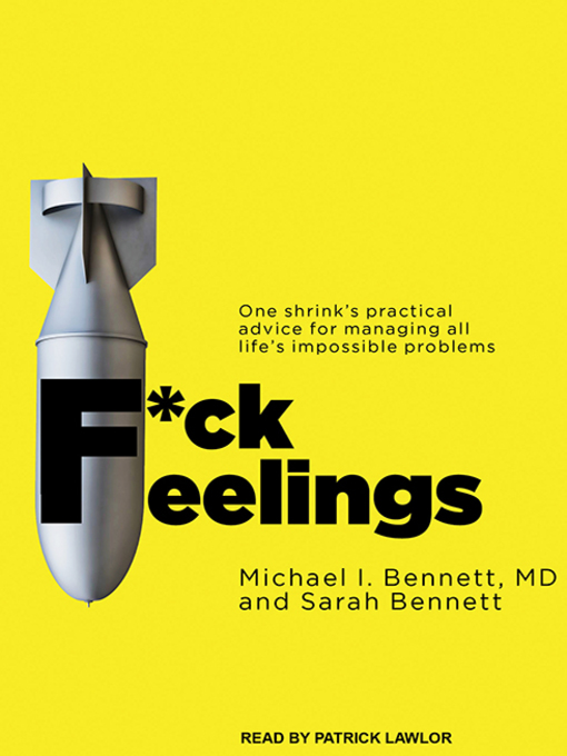 Title details for F*ck Feelings by Michael Bennett, M. D. - Wait list